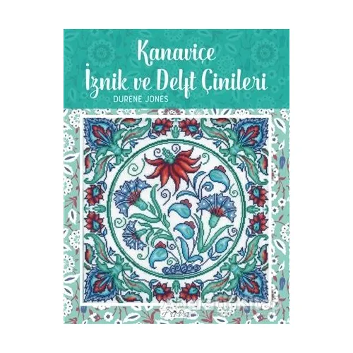 Kanaviçe İznik ve Delft Çinileri - Durene Jones - Tuva Yayıncılık