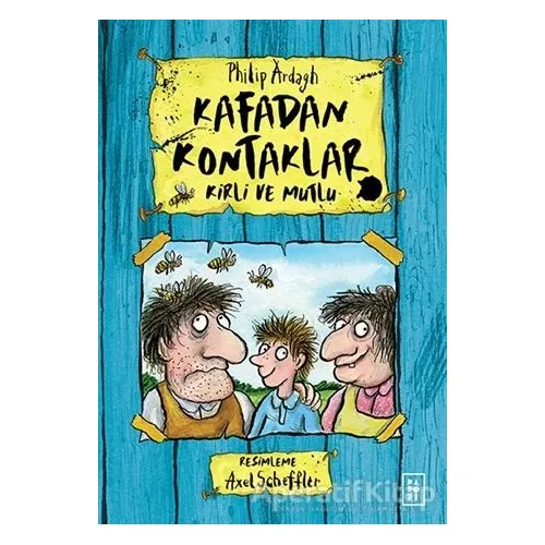 Kirli ve Mutlu - Kafadan Kontaklar - Philip Ardagh - Parodi Yayınları