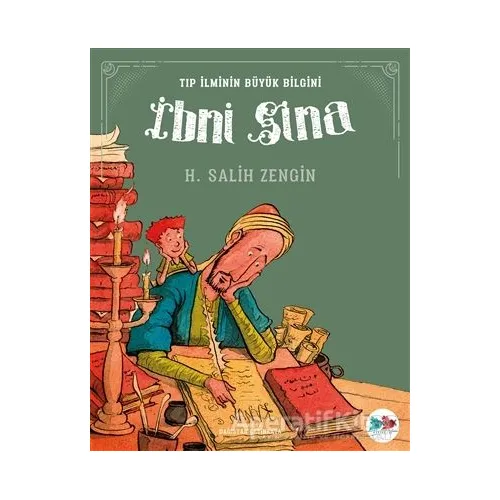 Tıp İlminin Büyük Bilgini İbni Sina - H. Salih Zengin - Vak Vak Yayınları