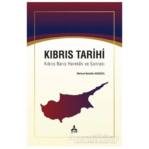 Kıbrıs Tarihi - Mehmet Bahattin Adıgüzel - Sonçağ Yayınları