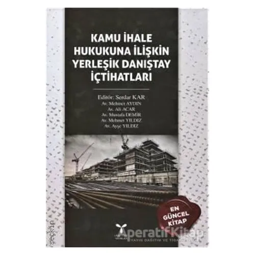 Kamu İhale Hukukuna İlişkin Yerleşik Danıştay İçtihatları - Kolektif - Umuttepe Yayınları