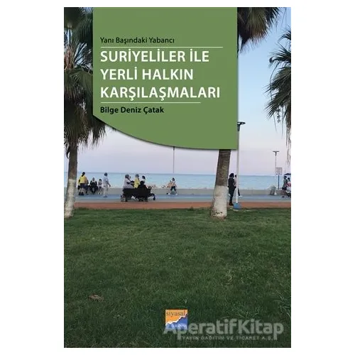Yanı Başındaki Yabancı Suriyeliler ile Yerli Halkın Karşılaşmaları