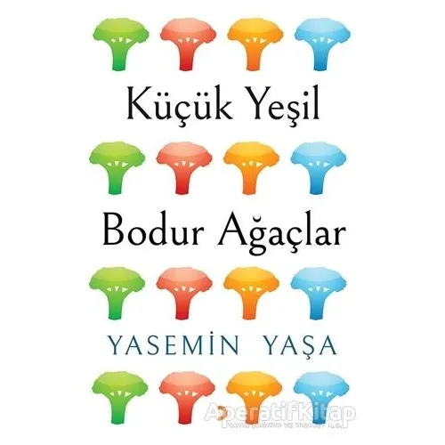 Küçük Yeşil Bodur Ağaçlar - Yasemin Yaşa - Cinius Yayınları