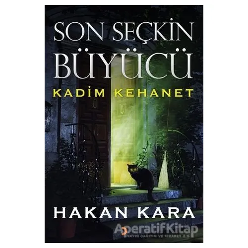 Son Seçkin Büyücü - Hakan Kara - Cinius Yayınları