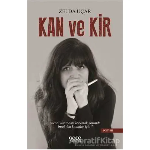 Kan ve Kir - Zelda Uçar - Gece Kitaplığı