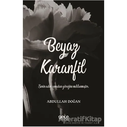 Beyaz Karanfil - Abdullah Doğan - Gece Kitaplığı