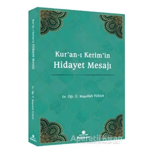 Kuran-ı Kerimin Hidayet Mesajı - Maşallah Turan - Hüner Yayınevi
