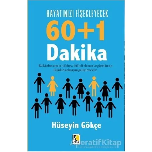 Hayatınızı Fişekleyecek 60+1 Dakika - Hüseyin Gökçe - Çıra Yayınları