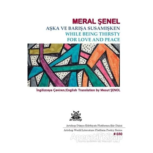 Aşka ve Barışa Susamışken - While Being Thirsty For Love And Peace
