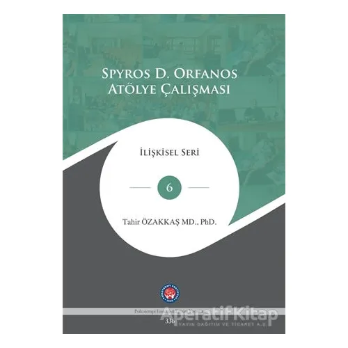 Spyros D. Orfanos Atölye Çalışması - Tahir Özakkaş - Psikoterapi Enstitüsü