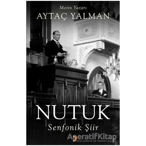 Nutuk - Senfonik Şiir - Aytaç Yalman - Cinius Yayınları