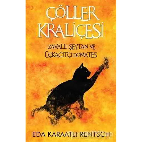 Çöller Kraliçesi - Eda Karaatlı Rentsch - Cinius Yayınları