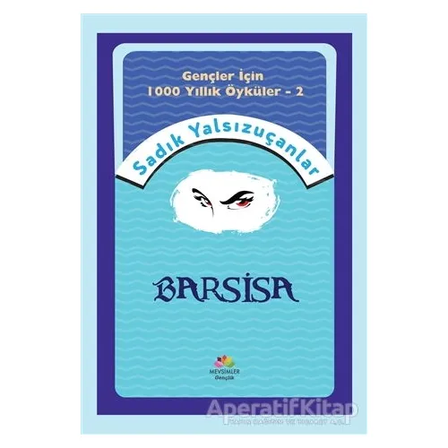 Barsisa - Sadık Yalsızuçanlar - Mevsimler Kitap