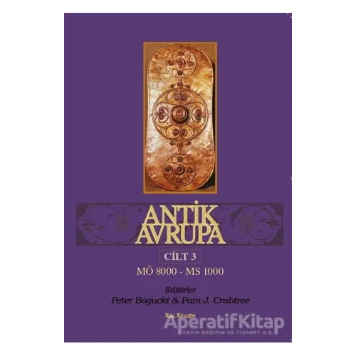 Antik Avrupa 3.Cilt - Pam J. Crabtree - Kalkedon Yayıncılık