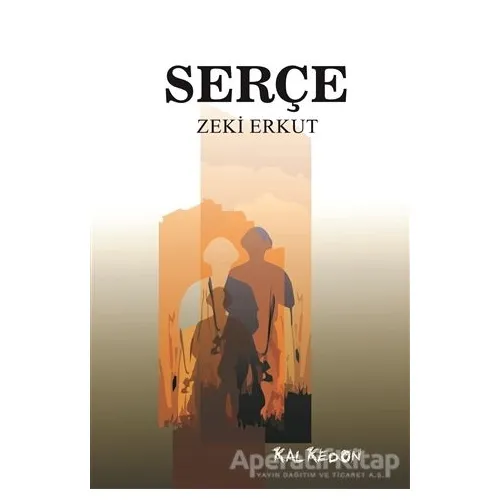 Serçe - Zeki Erkut - Kalkedon Yayıncılık
