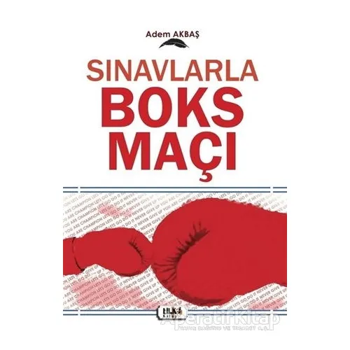 Sınavlarla Boks Maçı - Adem Akbaş - Tilki Kitap