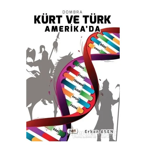 Kürt ve Türk Amerika’da - Erkan Esen - Tilki Kitap