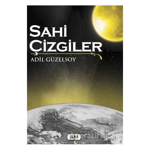 Sahi Çizgiler - Adil Güzelsoy - Tilki Kitap