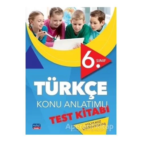 6. Sınıf Türkçe Konu Anlatımlı Test Kitabı - Çiğdem Bektaş - Nobel Sınav Yayınları