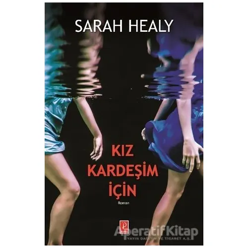 Kız Kardeşim İçin - Sarah Healy - Pena Yayınları