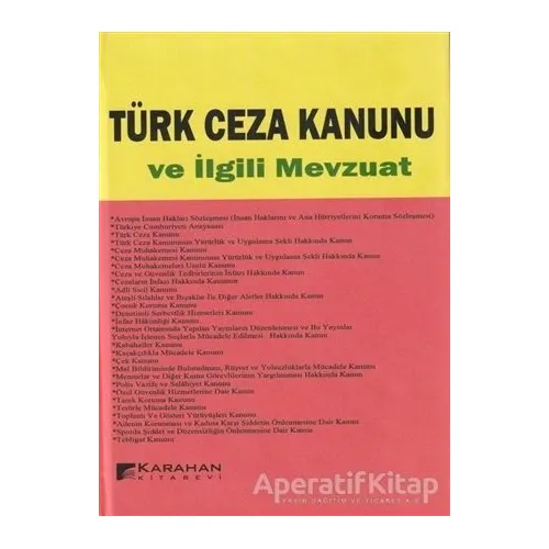 Türk Ceza Kanunu ve İlgili Mevzuat - Kolektif - Karahan Kitabevi