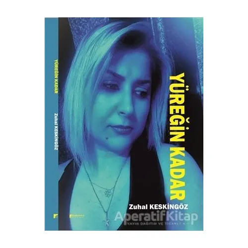 Yüreğin Kadar - Zuhal Keskingöz - Karahan Kitabevi