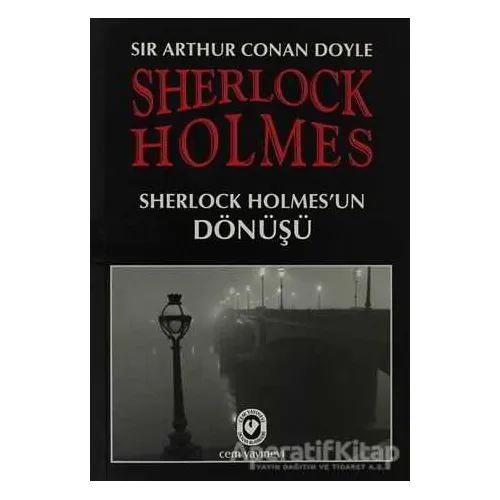 Sherlock Holmes - Sherlock Holmes’un Dönüşü - Sir Arthur Conan Doyle - Cem Yayınevi