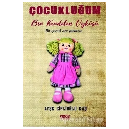 Çocukluğum - Ayşe Ciplioğlu Kaş - Gece Kitaplığı