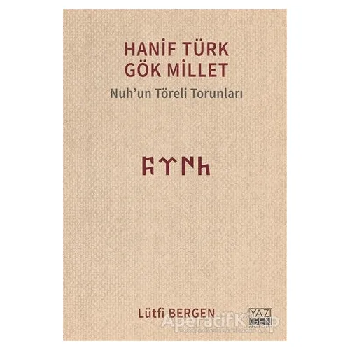 Hanif Türk Gök Millet - Lütfi Bergen - Yazıgen Yayınevi
