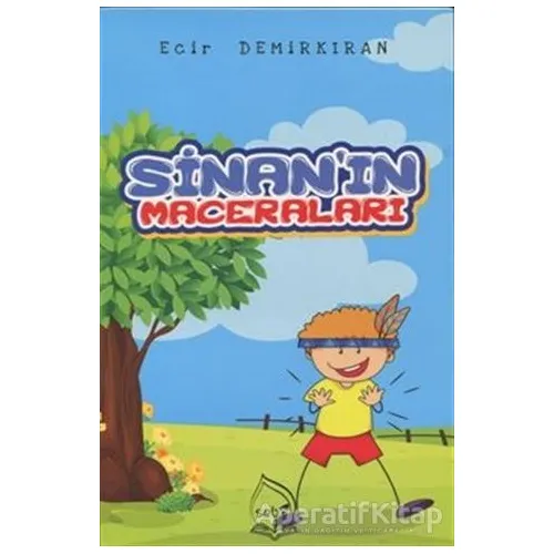 Sinanın Maceraları - Ecir Demirkıran - Sebe Yayınları