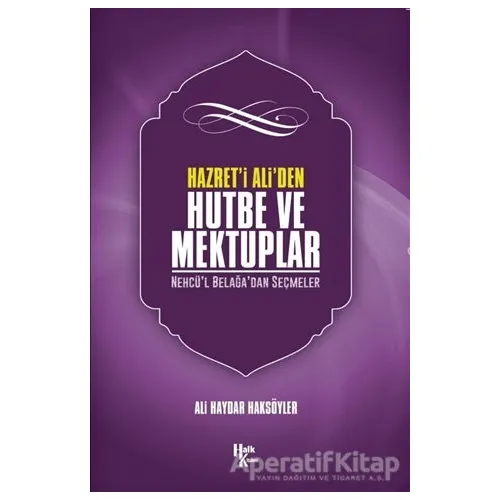 Hazreti Ali den Hutbe ve Mektuplar - Ali Haydar Haksöyler - Halk Kitabevi