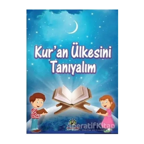 Kuran Ülkesini Tanıyalım - Özlem Özen - İmam Rıza Dergahı Yayınları