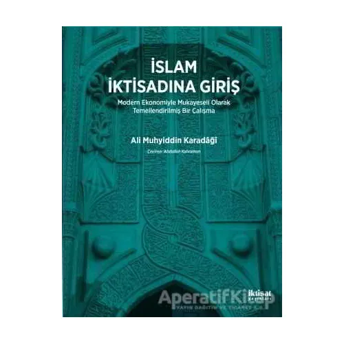 İslam İktisadına Giriş - Ali Muhyiddin Karadaği - İktisat Yayınları