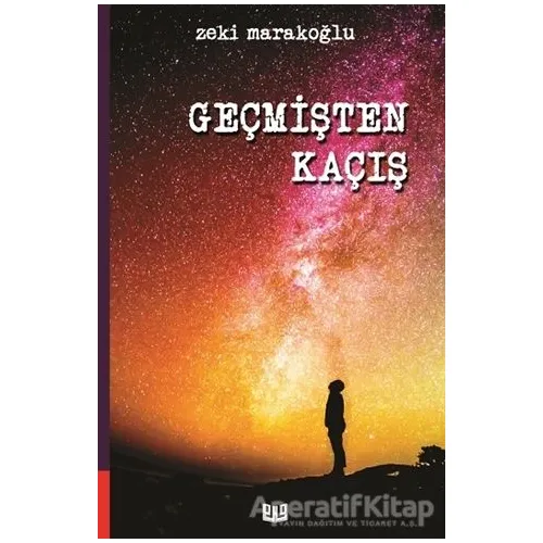 Geçmişten Kaçış - Zeki Marakoğlu - Vaveyla Yayıncılık