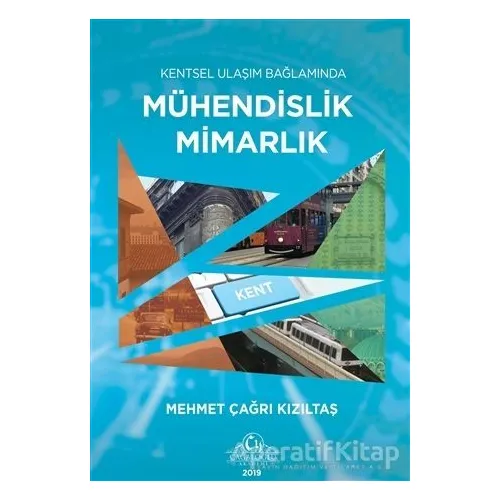 Kentsel Ulaşım Bağlamında Mühendislik Mimarlık - Mehmet Çağrı Kızıltaş - Cağaloğlu Yayınevi
