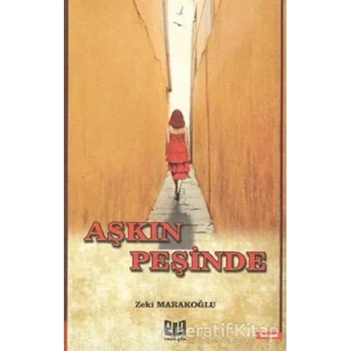 Aşkın Peşinde - Zeki Marakoğlu - Vaveyla Yayıncılık