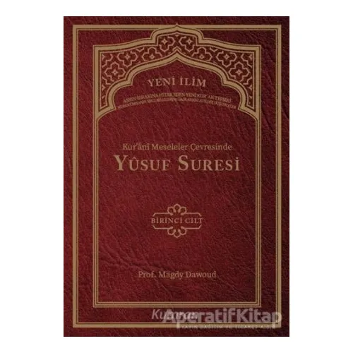 Kurani Meseleler Çevresinde Yusuf Suresi 1. Cilt - Seyyid Magdy Dawoud - Kumran Yayınları