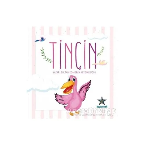 Tinçin - Sultan Eda Ören Yetginlioğlu - Kozmostar Yayınevi