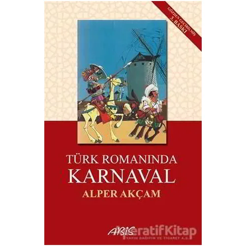Türk Romanında Karnaval - Alper Akçam - Abis Yayıncılık