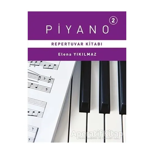 Piyano Repertuvarı Kitabı 2 - Elena Yıkılmaz - Porte Müzik Eğitim Merkezi