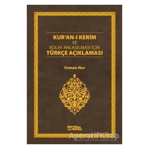Kuran-ı Kerim ve Kolay Anlaşılması İçin Türkçe Açıklaması - Osman Nur - Mat Kitap