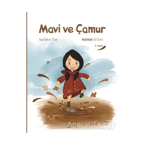 Mavi ve Çamur - Ayşe Bakırcı Yücer - Sıfırdan Yayınları