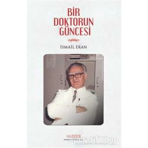 Bir Doktorun Güncesi - İsmail Eran - Yüzleşme Yayınları