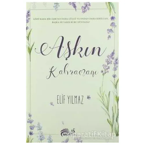 Aşkın Kahramanı - Elif Yılmaz - Mortena Yayınları