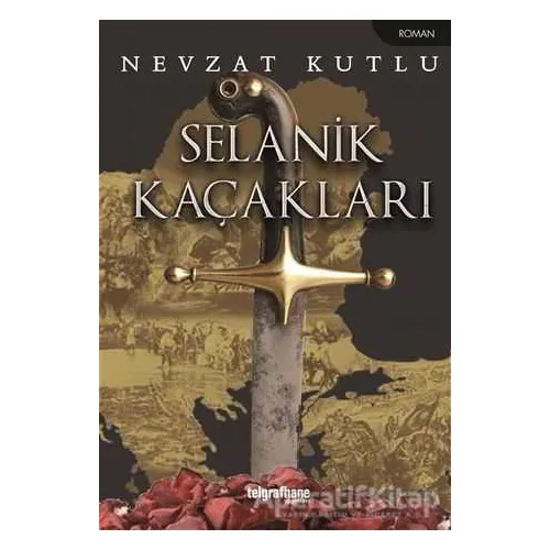 Selanik Kaçakları - Nevzat Kutlu - Telgrafhane Yayınları