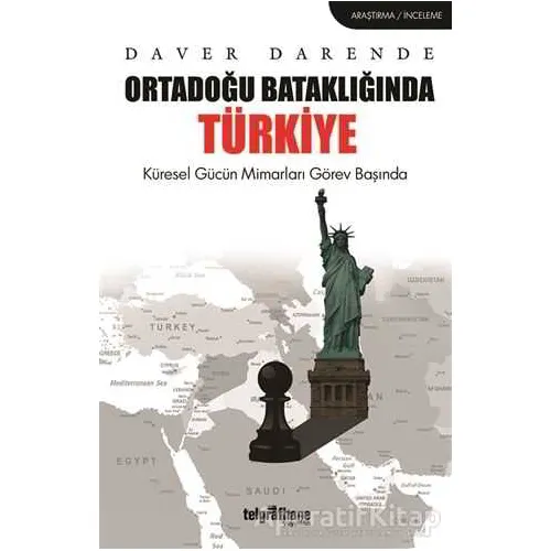 Ortadoğu Bataklığında Türkiye - Daver Darende - Telgrafhane Yayınları