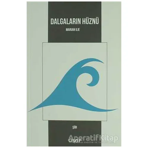 Dalgaların Hüznü - Marian Ilie - Usar Yayınları