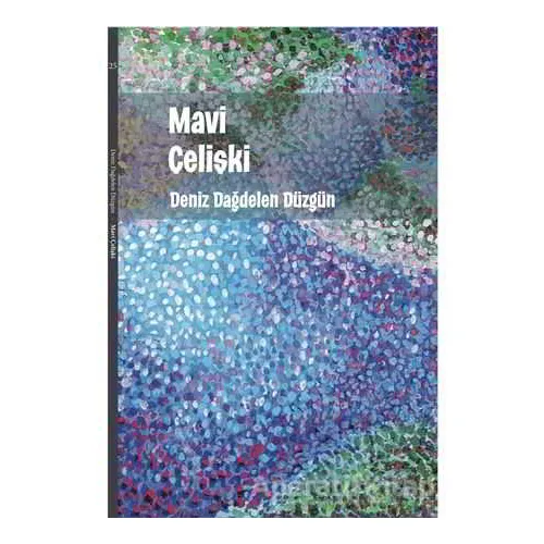 Mavi Çelişki - Deniz Dağdelen Düzgün - Sıfırdan Yayınları