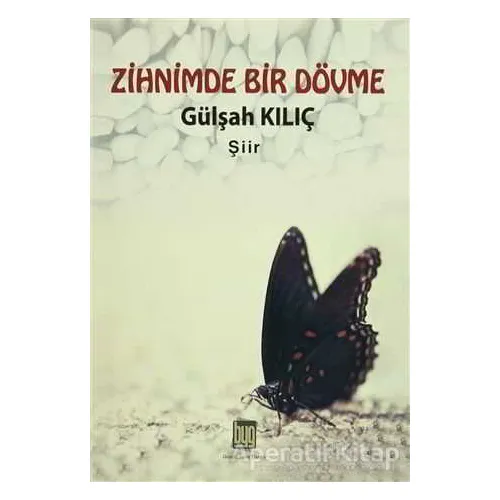 Zihnimde Bir Dövme - Gülşah Kılıç - Baygenç Yayıncılık