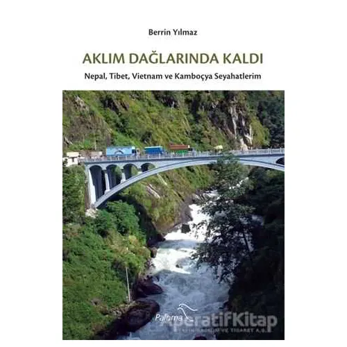 Aklım Dağlarında Kaldı - Berrin Yılmaz - Paloma Yayınevi